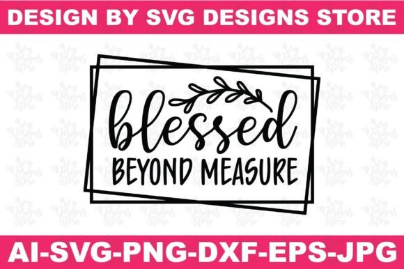 Blessed Beyond Measure Jesus Svg Png for Creative Graphics