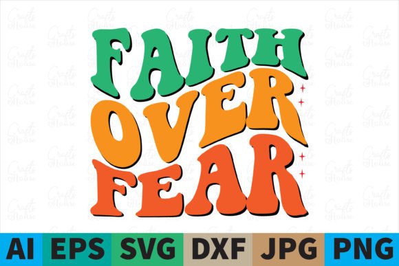 Faith over Fear: A Groovy Graphics Asset for Publishers