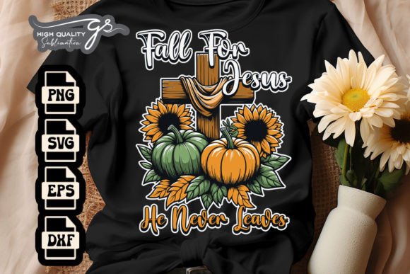 For Jesus He Never Leaves Fall SVG: Perfect for Crafts & Graphics