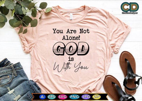 Graphics for Crafts: You Are Not Alone God is with You