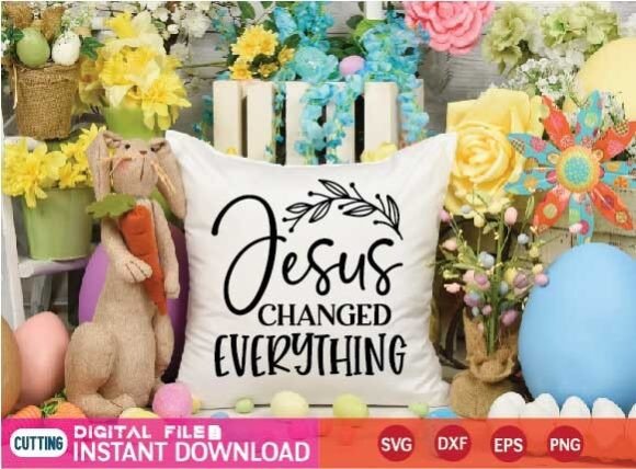 Jesus Changed Everything Svg: A Versatile Graphics Asset for Crafts
