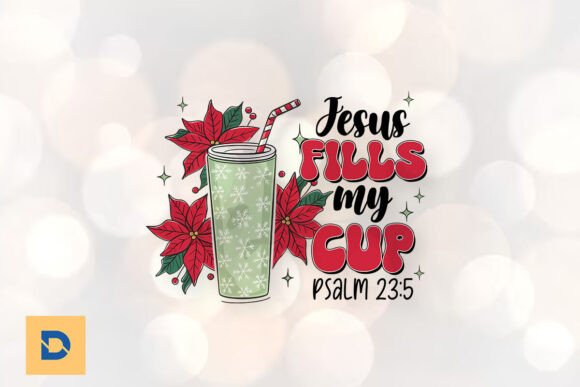 Jesus Fills My Cup Christian Xmas PNG for Graphics