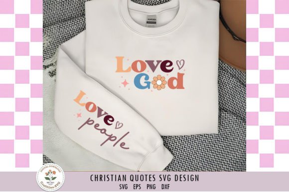 Love God, Love People - Christian SVG for Crafts & Graphics