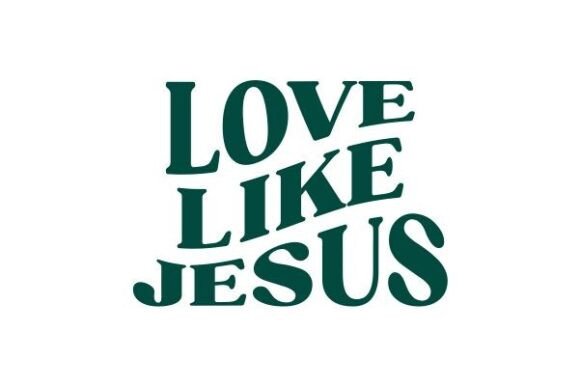 Love Like Jesus: A Versatile Graphics and Crafts Asset