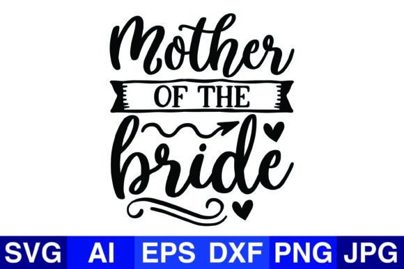 Mother of the Bride Wedding Svg Png: A Designer's Review