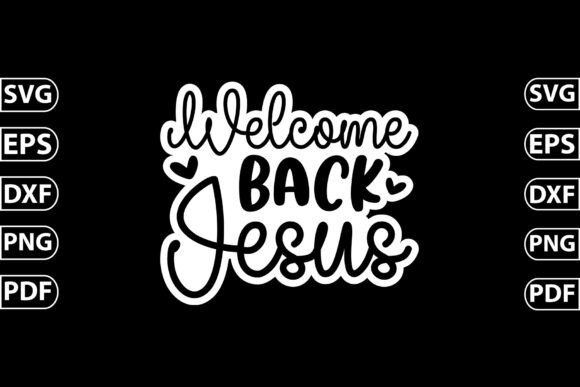 Welcome Back Jesus Sticker: A Versatile Graphic for Crafts