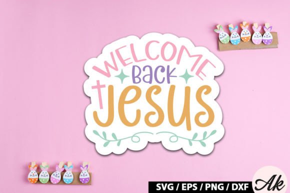 Welcome Back Jesus SVG Stickers for Crafts and Graphics